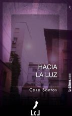 hacia la luz (ebook)-care santos-9788415414582 hacia la luz (ebook)-care santos-9788415414582