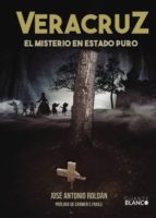 veracruz. el misterio en estado puro (ebook)-jose antonio roldan-9788416808182 veracruz. el misterio en estado puro (ebook)-jose antonio roldan-9788416808182
