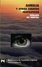 aurelia y otros cuentos fantasticos-gerard nerval-9788420661582 aurelia y otros cuentos fantasticos-gerard nerval-9788420661582