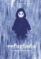 refugiada: la odisea de una familia-tessa julia dinares-9788424660482 refugiada: la odisea de una familia-tessa julia dinares-9788424660482