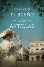 el sueño de las antillas (ebook)-carmen santos-9788425351082