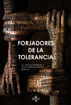forjadores de la tolerancia-maria jose villaverde rico-john christian laursen-9788430952182 forjadores de la tolerancia-maria jose villaverde rico-john christian laursen-9788430952182