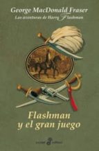 flashman y el gran juego (ix las aventuras de harry flashman)-george macdonald fraser-9788435018982 flashman y el gran juego (ix las aventuras de harry flashman)-george macdonald fraser-9788435018982