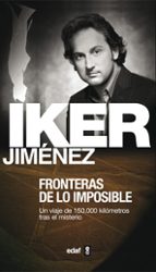 fronteras de lo imposible-iker jimenez-9788441408982 fronteras de lo imposible-iker jimenez-9788441408982