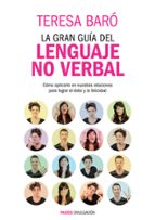 la gran guia del lenguaje no verbal-teresa baro-9788449327582 la gran guia del lenguaje no verbal-teresa baro-9788449327582