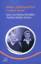 dones, espiritualitat i canvi social (dialeg entre teresa forcad es i karma lekshe tsomo)-teresa forcades-9788461689682 dones, espiritualitat i canvi social (dialeg entre teresa forcad es i karma lekshe tsomo)-teresa forcades-9788461689682