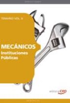 MECANICOS INSTITUCIONES PUBLICAS: TEMARIO VOL. II. (4ª ED.)