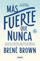 más fuerte que nunca-brene brown-9788479539382 más fuerte que nunca-brene brown-9788479539382