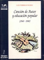 cancion de autor y educacion popular (1960-1980)-luis torrego egido-9788479602482 cancion de autor y educacion popular (1960-1980)-luis torrego egido-9788479602482
