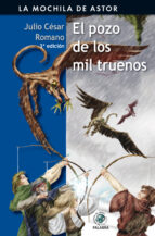 el pozo de los mil truenos (la mochila del astor, 14 serie negra)-julio cesar romano-9788482399782 el pozo de los mil truenos (la mochila del astor, 14 serie negra)-julio cesar romano-9788482399782
