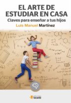el arte de estudiar en casa-luis manuel martinez-9788484693482 el arte de estudiar en casa-luis manuel martinez-9788484693482