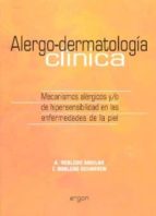 alergo-dermatologia clinica: mecanismos alergicos y/o de hipersen sibilidad en las enfermedades de la piel-a. robledo aguilar-t. robledo echarren-9788484731382 alergo-dermatologia clinica: mecanismos alergicos y/o de hipersen sibilidad en las enfermedades de la piel-a. robledo aguilar-t. robledo echarren-9788484731382