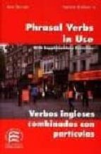 phrasal verbs in use= verbos ingleses combinados particulas (3ª e d.) (edicion bilingüe)-patrick h. sheerin-jose merino-9788486623982 phrasal verbs in use= verbos ingleses combinados particulas (3ª e d.) (edicion bilingüe)-patrick h. sheerin-jose merino-9788486623982