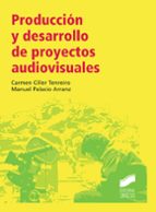 Produccion Y Desarrollo De Proyectos Audiovisuales Manuel Palacio Arranz Casa Del Libro