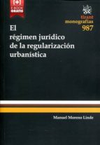el regimen juridico de la regularizacion urbanistica-manuel moreno linde-9788490866382 el regimen juridico de la regularizacion urbanistica-manuel moreno linde-9788490866382