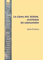 la cena del señor, misterio de comunión (ebook)-jaume fontbona i misse-9788491650782 la cena del señor, misterio de comunión (ebook)-jaume fontbona i misse-9788491650782
