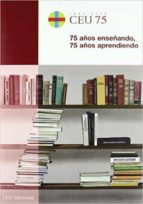 75 Años esperando, 75 años aprendiendo, ceu Descarga gratuita de libros electrónicos italiano pdf