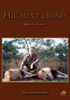 hic sunt leones (aqui hay leones)-tony sanchez-ariño-9788493912482 hic sunt leones (aqui hay leones)-tony sanchez-ariño-9788493912482