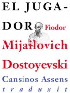 el jugador (ebook)-fiodor mijailovich dostoyevski-9788493951382 el jugador (ebook)-fiodor mijailovich dostoyevski-9788493951382