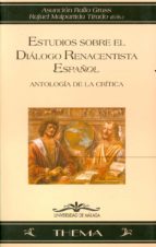 estudios sobre el dialogo renacentista español-asuncion rallo gruss-r. malpartida tirado-r. malpartida tirado-9788497471282 estudios sobre el dialogo renacentista español-asuncion rallo gruss-r. malpartida tirado-r. malpartida tirado-9788497471282