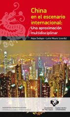 china en el escenario internacional: una aproximación multidiscip linar-9788498608182 china en el escenario internacional: una aproximación multidiscip linar-9788498608182