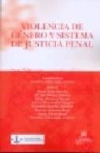 violencia de genero y sistema de justicia penal-carolina villacampa estiarte-9788498763782 violencia de genero y sistema de justicia penal-carolina villacampa estiarte-9788498763782
