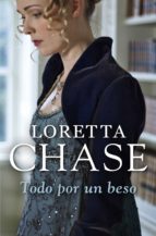 todo por un beso (bribón 5) (ebook)-loretta chase-9788499085982 todo por un beso (bribón 5) (ebook)-loretta chase-9788499085982