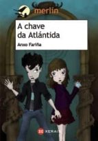 a chave da atlantida-anxo fariña-9788499142982 a chave da atlantida-anxo fariña-9788499142982