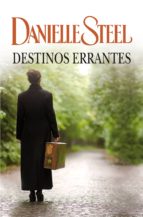 destinos errantes (ebook)-danielle steel-9788499896182 destinos errantes (ebook)-danielle steel-9788499896182