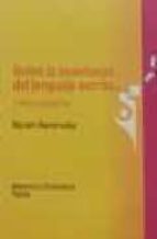 sobre la enseñanza del lenguaje escrito y temas aledaños-myriam nemirovsky-9789688534182 sobre la enseñanza del lenguaje escrito y temas aledaños-myriam nemirovsky-9789688534182