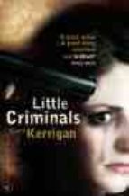 LITTLE CRIMINALS