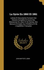 LA SYRIE EN 1860 ET 1861