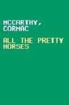 all the pretty horses-cormac mccarthy-9780330331692 all the pretty horses-cormac mccarthy-9780330331692