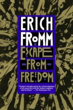 escape from freedom-erich fromm-9780805031492 escape from freedom-erich fromm-9780805031492
