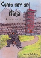 cómo ser un ninja - primer curso (ebook)-9781508726692 cómo ser un ninja - primer curso (ebook)-9781508726692