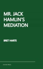 mr. jack hamlin's mediation (ebook)-bret harte-9781537822792 mr. jack hamlin's mediation (ebook)-bret harte-9781537822792