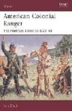 Colonial American Rangers AMERICAN COLONIAL RANGER, THE NORTHERN COLONIES 1724-65 | | Segunda ...