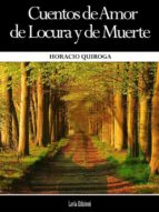cuentos de amor de locura y de muerte (ebook)-9786050438192 cuentos de amor de locura y de muerte (ebook)-9786050438192