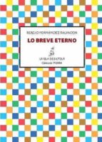 lo breve eterno (ebook)-sergio fernandez salvador-9788415593492 lo breve eterno (ebook)-sergio fernandez salvador-9788415593492
