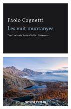les vuit muntanyes-paolo cognetti-9788417181192 les vuit muntanyes-paolo cognetti-9788417181192