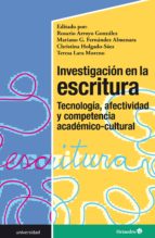investigación en la escritura: tecnología, afectividad y competencia académico-cultural (ebook)-rosario arroyo gonzález-mariano g. fernández almenara-christina holgado saez-9788417667092 investigación en la escritura: tecnología, afectividad y competencia académico-cultural (ebook)-rosario arroyo gonzález-mariano g. fernández almenara-christina holgado saez-9788417667092