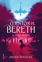 EL ÚLTIMO DRAGÓN (CUENTOS DE BERETH 1)