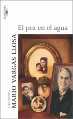 el pez en el agua-mario vargas llosa-9788420467092 el pez en el agua-mario vargas llosa-9788420467092