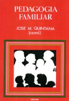 pedagogia familiar-jose maria quintana cabanas-9788427710092 pedagogia familiar-jose maria quintana cabanas-9788427710092