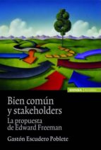 bien comun y stakeholders: la propuesta de edgar freeman-poblete gaston escudero-9788431327392 bien comun y stakeholders: la propuesta de edgar freeman-poblete gaston escudero-9788431327392