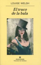 el truco de la bala-louise welsh-9788433974792 el truco de la bala-louise welsh-9788433974792