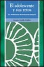 el adolescente y sus retos: la aventura de hacerse mayor-gerardo castillo ceballos-9788436812992 el adolescente y sus retos: la aventura de hacerse mayor-gerardo castillo ceballos-9788436812992