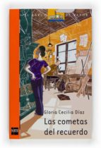 las cometas del recuerdo-gloria cecilia diaz-9788467530292 las cometas del recuerdo-gloria cecilia diaz-9788467530292
