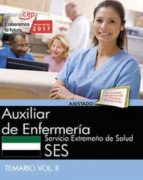AUXILIAR DE ENFERMERIA SERVICIO EXTREMEÑO DE SALUD: TEMARIO (VOL. II)