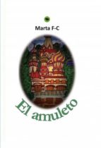 el amuleto (ebook)-marta fernández-cuartero paramio-9788468603292 el amuleto (ebook)-marta fernández-cuartero paramio-9788468603292